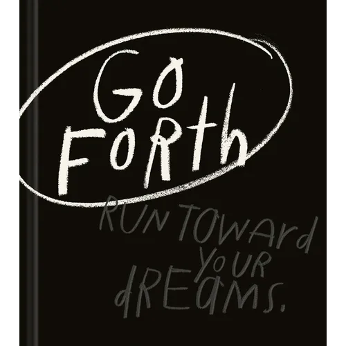 Go Forth: An Inspirational Gift Book to Believe in Yourself - Hardcover