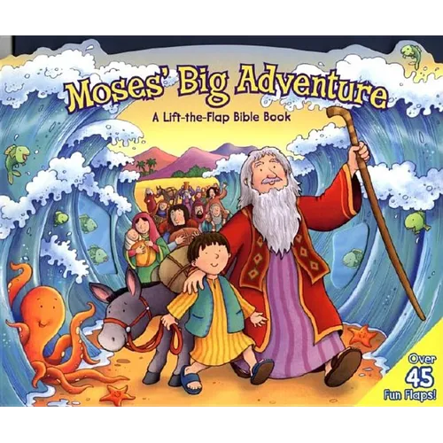 Moses' Big Adventure: A Lift-The-Flap Bible Book - Board Book