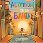 Al Otro Lado de la Bahía / Across the Bay - Hardcover