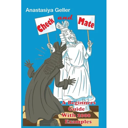 Check and Mate - A Beginners Guide With 2000 Examples - Paperback