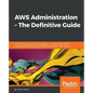 AWS Administration - The Definitive Guide - Paperback