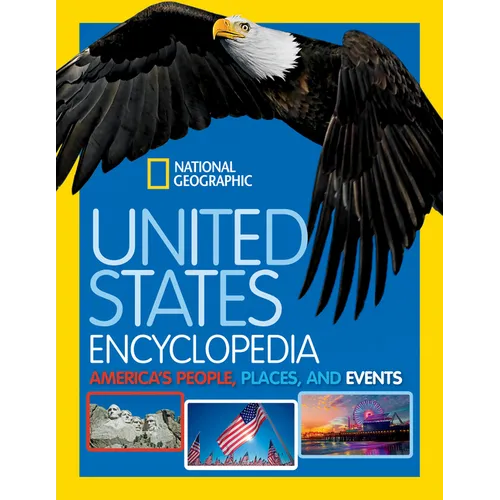 National Geographic Kids United States Encyclopedia: America's People, Places, and Events - Hardcover