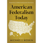American Federalism Today: Perspectives on Political and Economic Governance - Hardcover