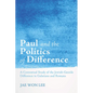 Paul and the Politics of Difference - Paperback