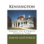 Kensington: Portal To A Family, Place & Time - Paperback
