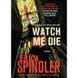 Watch Me Die - Paperback