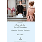Zola and the Art of Television: Adaptation, Recreation, Translation - Hardcover