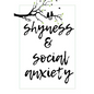Shyness and Social Anxiety Workbook: Ideal and Perfect Gift for Shyness and Social Anxiety Workbook Best Shyness and Social Anxiety Workbook for You, - Paperback