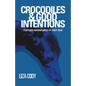 Crocodiles & Good Intentions: Further Adventures of Lady Bag - Paperback
