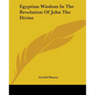 Egyptian Wisdom In The Revelation Of John The Divine - Paperback