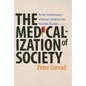 Medicalization of Society: On the Transformation of Human Conditions Into Treatable Disorders - Paperback