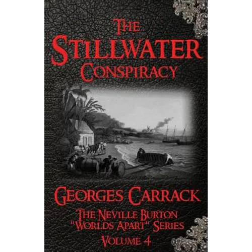 The Stillwater Conspiracy: The Neville Burton 'Worlds Apart' Series - Volume 4 - Paperback