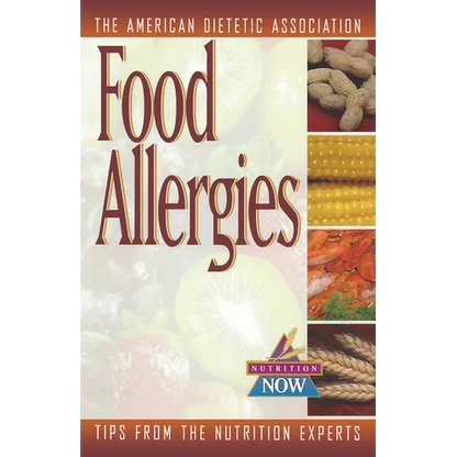 Food Allergies: The Nutrition Now Series - Paperback