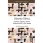 Ubuntu Ethics: Human Dignity, Moral Perfectionism, and Needs - Hardcover