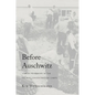Before Auschwitz - Hardcover