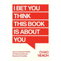 I Bet You Think This Book Is about You: How to Avoid the Pitfalls of Pride and Gain the Rewards of Humility - Hardcover