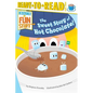 The Sweet Story of Hot Chocolate!: Ready-To-Read Level 3 - Hardcover