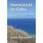 Homestead on Oahu - Paperback