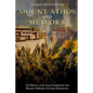 Mount Athos and Meteora: The History of the Greek Landmarks that Became Orthodox Christian Monasteries - Paperback