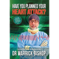 Have You Planned Your Heart Attack: This book may save your life - Paperback