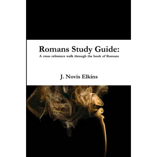 Romans Study Guide: a cross reference guide through Romans - Paperback