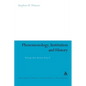 Phenomenology, Institution and History: Writings After Merleau-Ponty II - Paperback