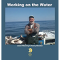 Working on the Water - Hardcover