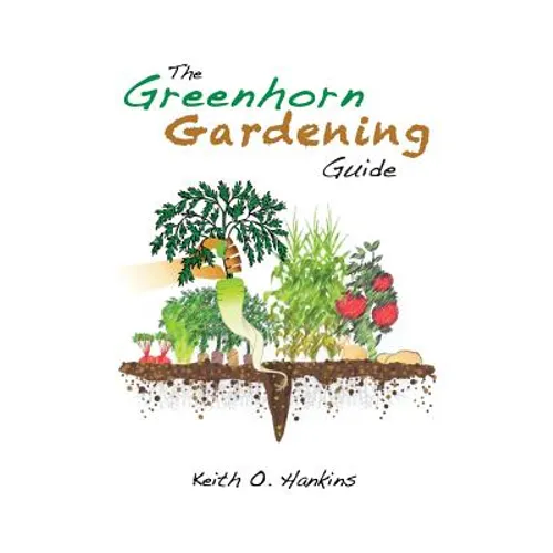 The Greenhorn Gardening Guide - Paperback