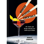 Modern Classic Cocktails: 60+ Stories and Recipes from the New Golden Age in Drinks - Hardcover
