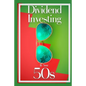 Dividend Investing in Your 50s: Invest in the Future via Dividend Growth Investing - Paperback