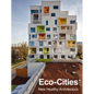 Eco-Cities: New Healthy Architecture - Hardcover