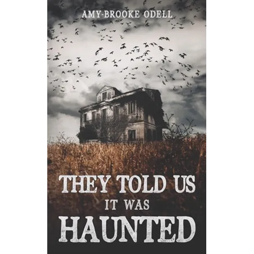 They Told Us It Was Haunted - Paperback