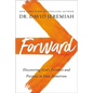 Forward: Discovering God's Presence and Purpose in Your Tomorrow - Hardcover