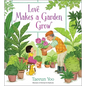 Love Makes a Garden Grow - Hardcover