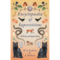 Encyclopaedia of Superstitions - A History of Superstition - Hardcover