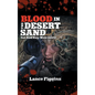 Blood in the Desert Sand - Hardcover