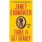 Three to Get Deadly: A Stephanie Plum Novel - Paperback