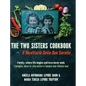 The Two Sisters Cookbook: Family, where life begins and love never ends - Hardcover