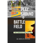 Playground OR Battlefield: The Christian Wake-UP Call - Paperback
