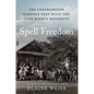 Spell Freedom: The Underground Schools That Built the Civil Rights Movement - Hardcover