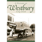 A History of Westbury, Long Island - Hardcover