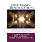 Deep Trance Identification: Unconscious Modeling and Mastery for Hypnosis Practitioners, Coaches, and Everyday People - Paperback