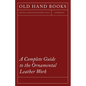 A Complete Guide to the Ornamental Leather Work - Paperback