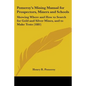 Pomeroy's Mining Manual for Prospectors, Miners and Schools: Showing Where and How to Search for Gold and Silver Mines, and to Make Tests (1881) - Paperback