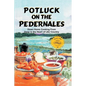 Potluck on the Pedernales: Down Home Cooking from Deep in the Heart of LBJ Country - Paperback