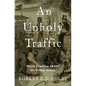 An Unholy Traffic: Slave Trading in the Civil War South - Hardcover