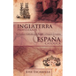 Inglaterra Protestante y Espana Catolica: DOS Naciones Moldeadas Por La Religion y El Impacto En America - Paperback