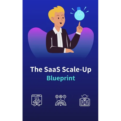 The SaaS Scale-Up Blueprint: A Guide to Building and Growing a Tech Company - Paperback
