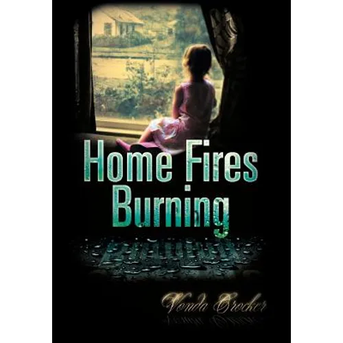 Home Fires Burning - Hardcover