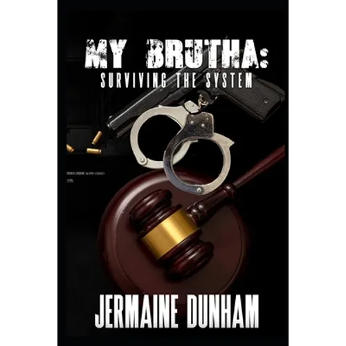 My Brutha: Surviving The System - Paperback